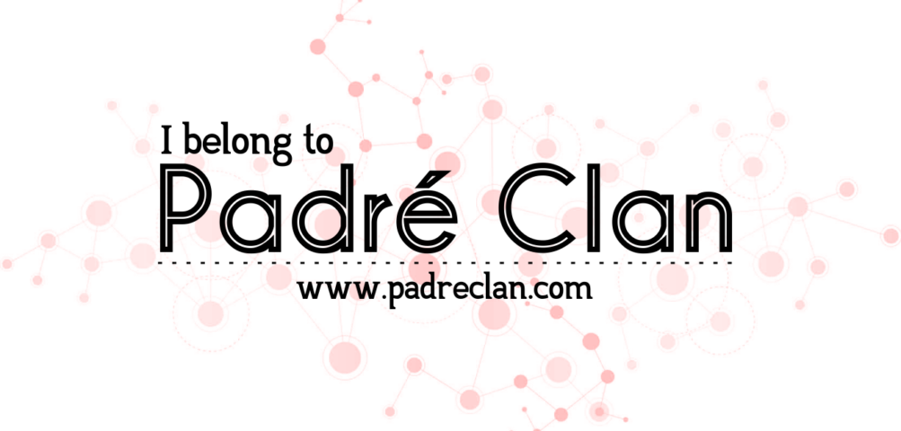 I belong to the Padré Clan!